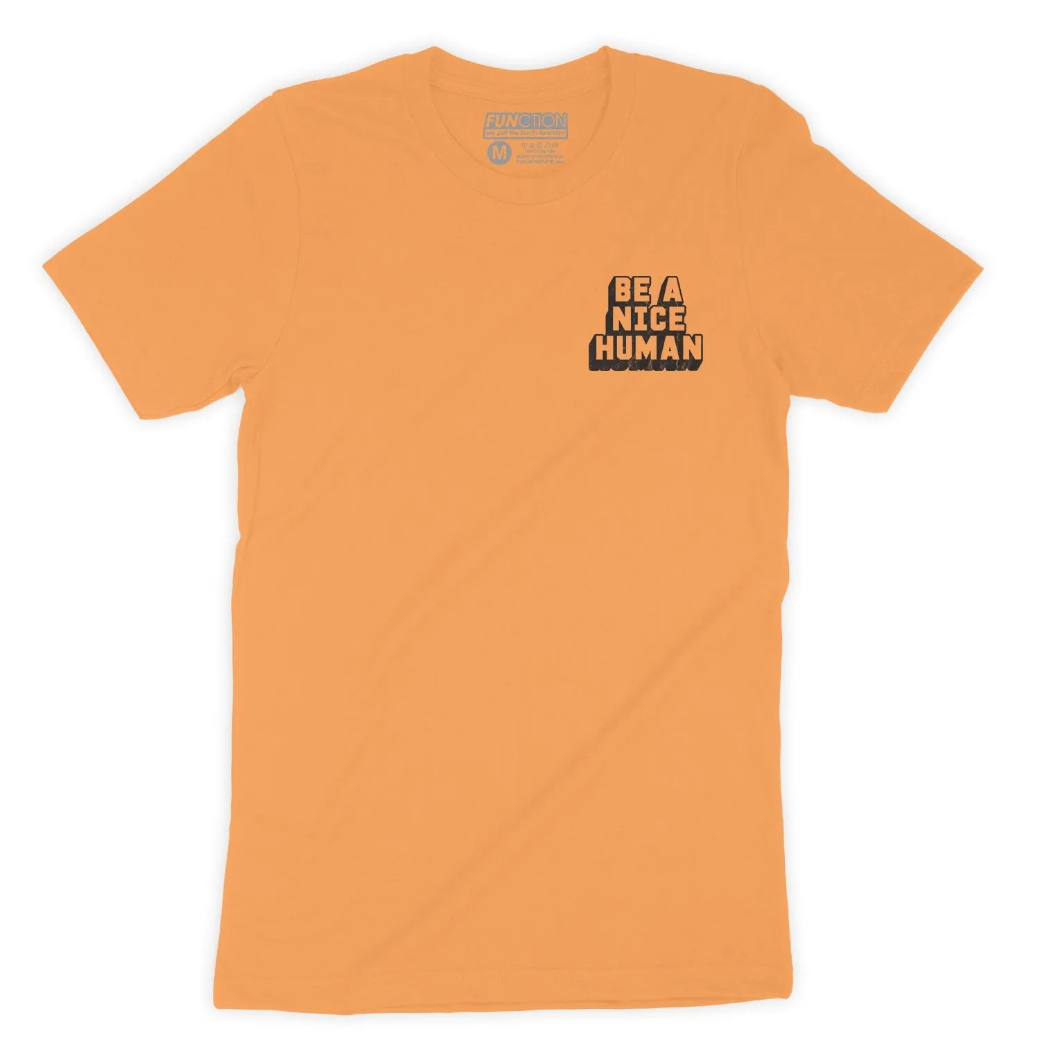 Function - Be A Nice Human Fashion T-Shirt