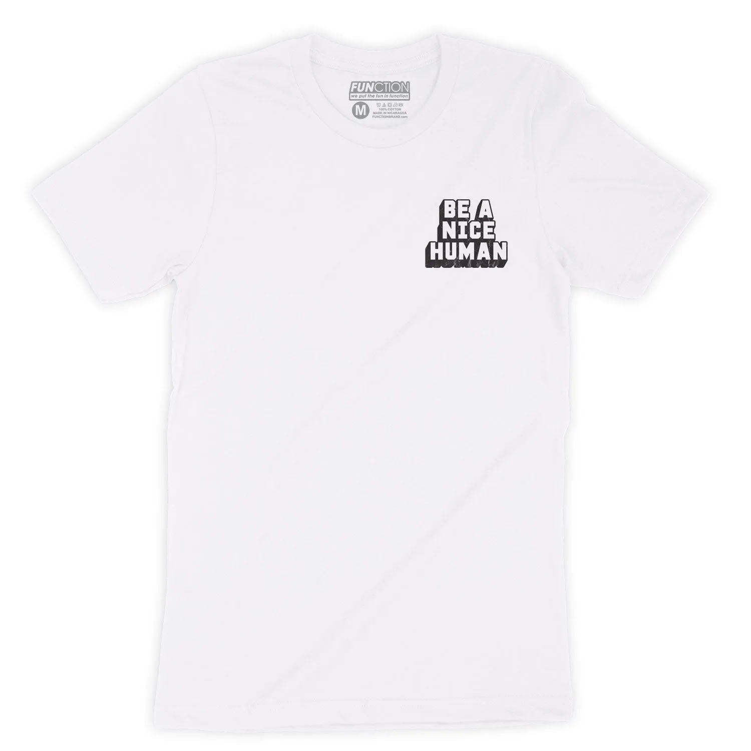 Function - Be A Nice Human Fashion T-Shirt