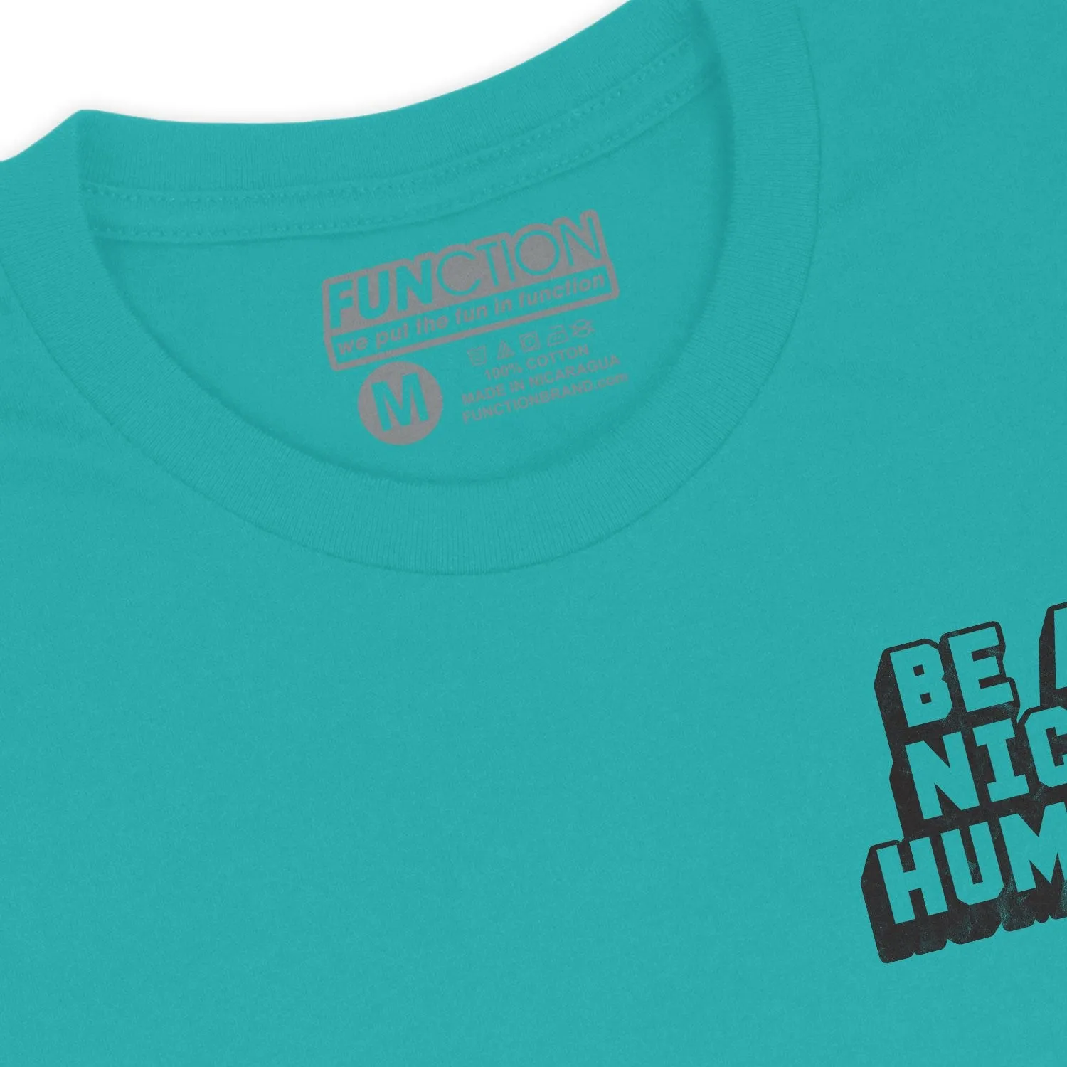 Function - Be A Nice Human Fashion T-Shirt