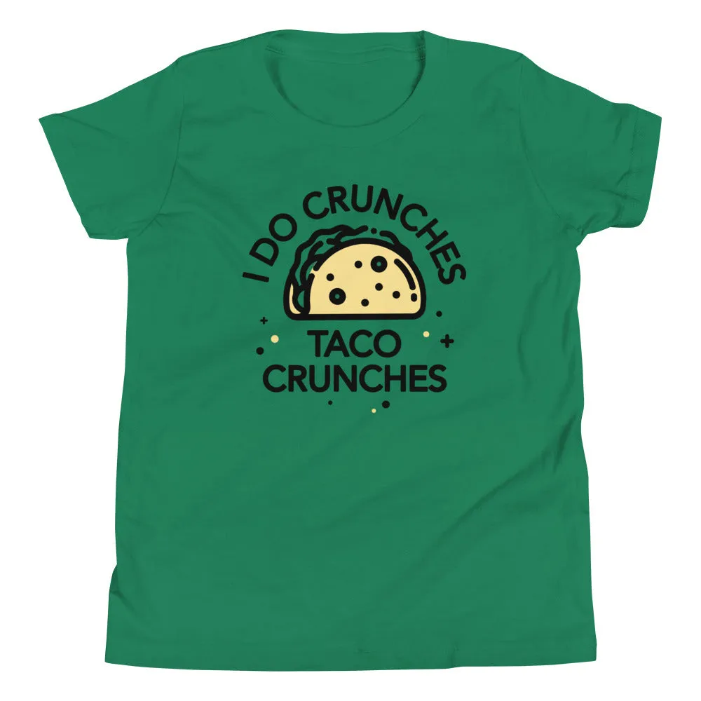 I Do Crunches Taco Crunches Kid's Youth Tee