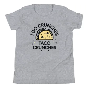 I Do Crunches Taco Crunches Kid's Youth Tee