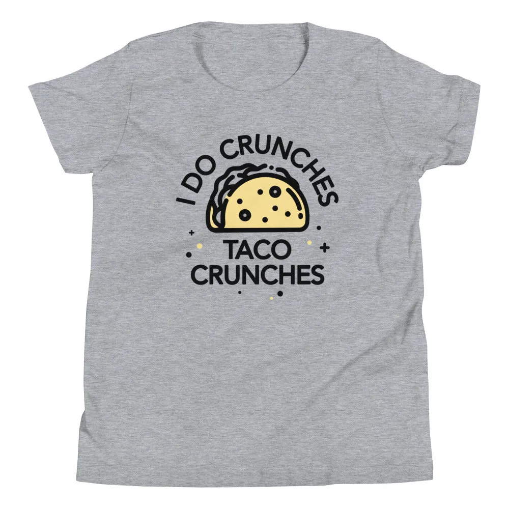 I Do Crunches Taco Crunches Kid's Youth Tee