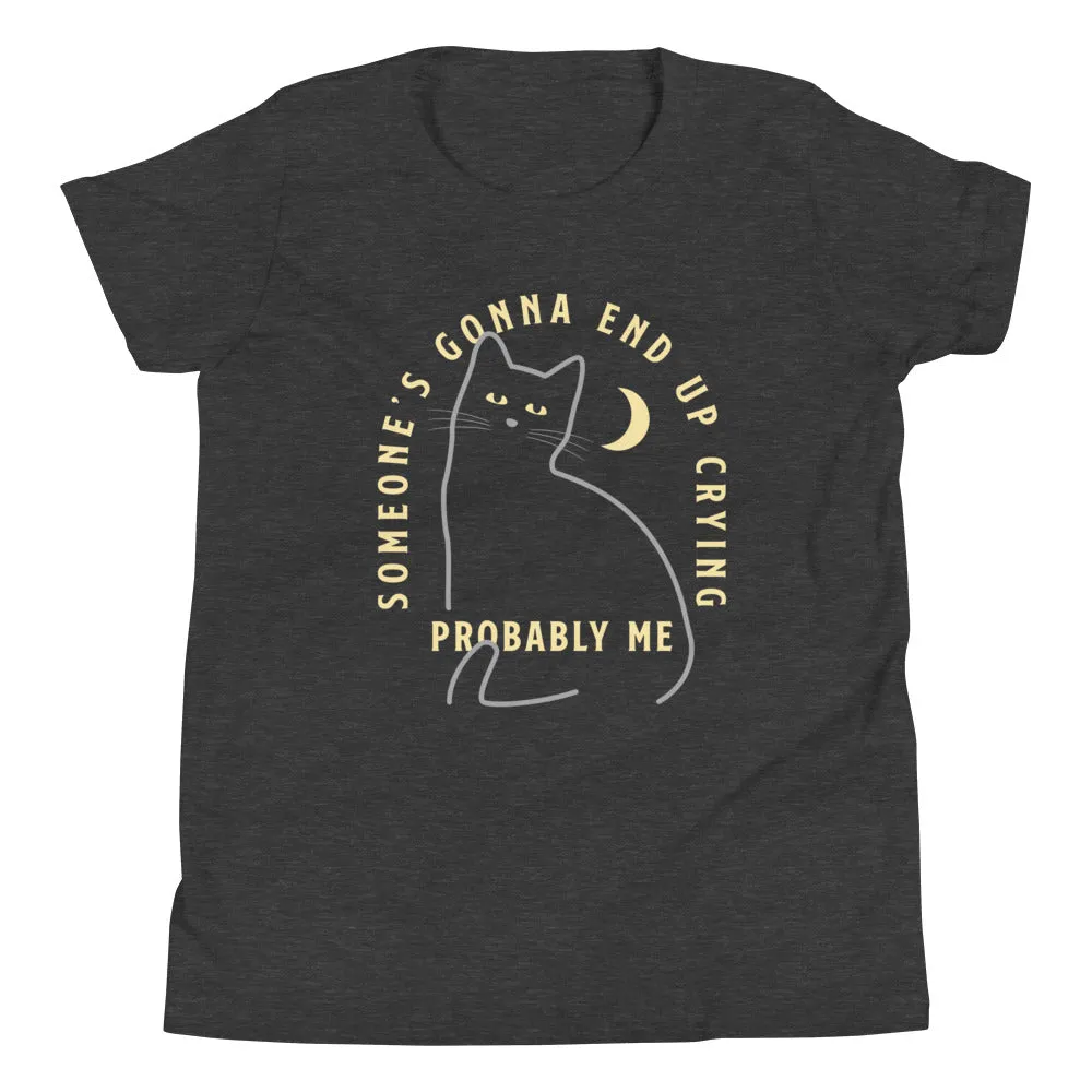 Someone's Gonna End Up Crying Kid's Youth Tee