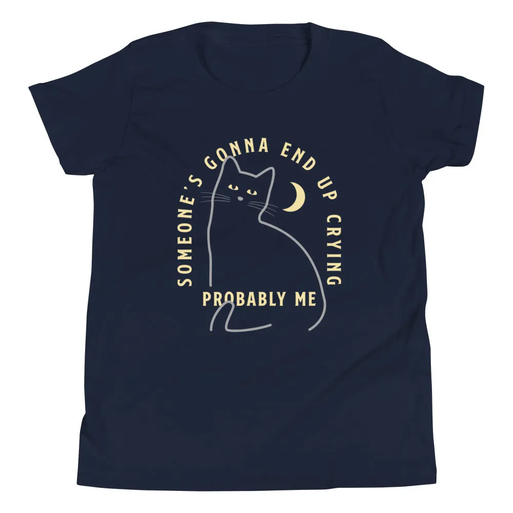 Someone's Gonna End Up Crying Kid's Youth Tee