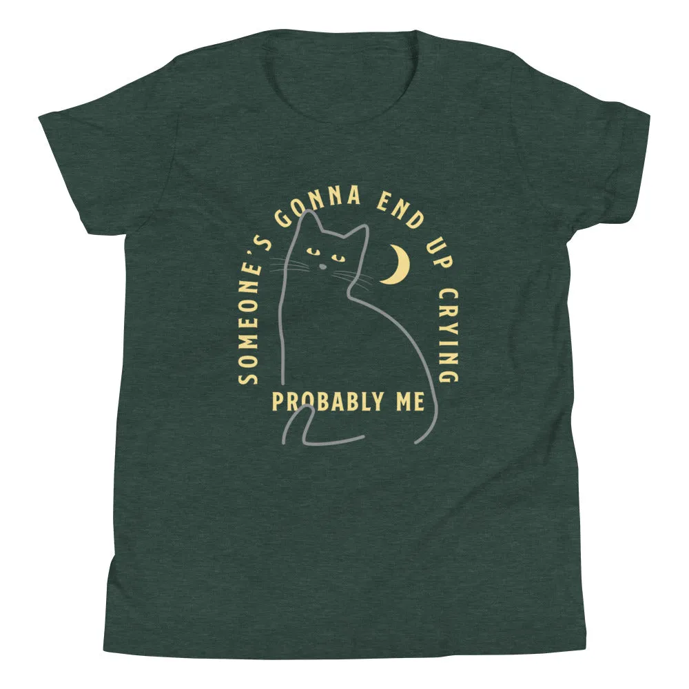 Someone's Gonna End Up Crying Kid's Youth Tee