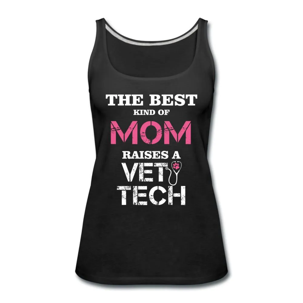 The best kind of Mom raises a Vet Tech Women's Tank Top