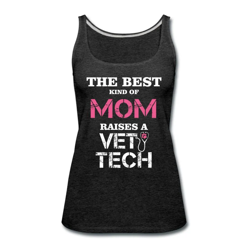 The best kind of Mom raises a Vet Tech Women's Tank Top