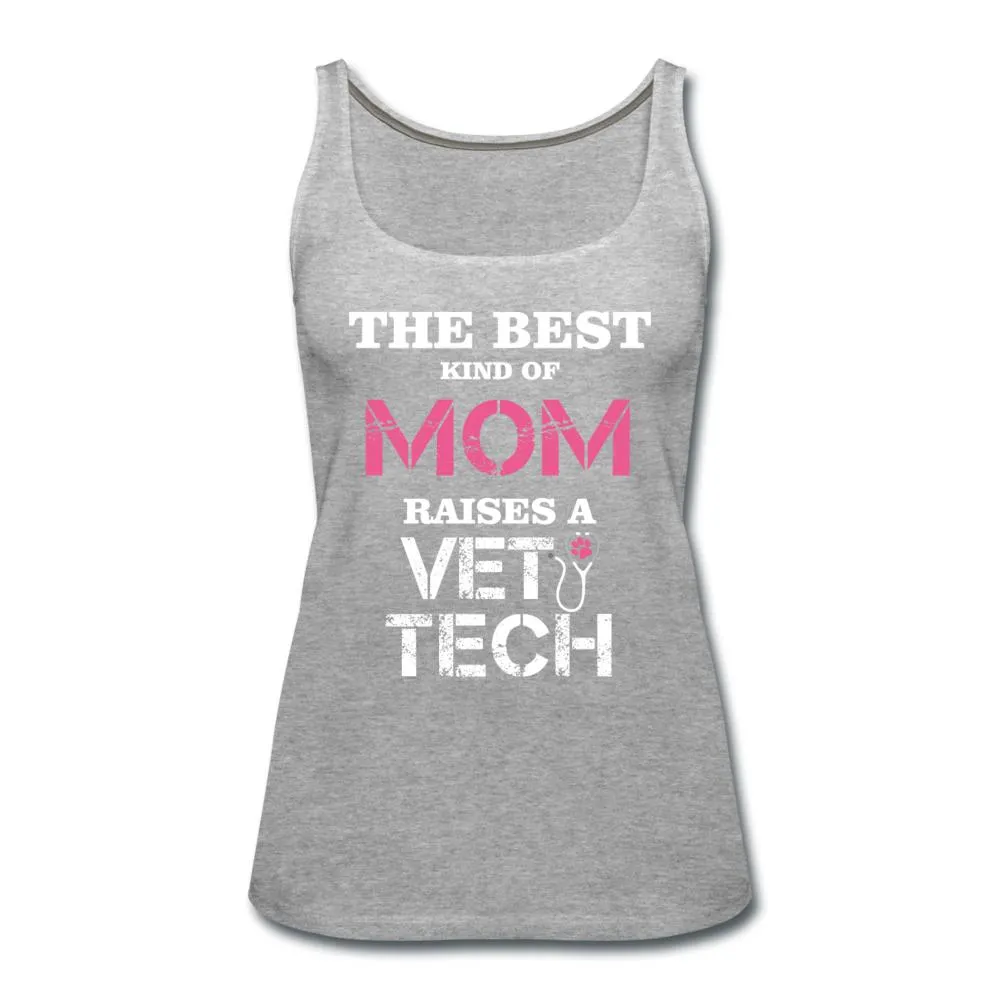 The best kind of Mom raises a Vet Tech Women's Tank Top